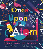 Picture of Once Upon an Atom: Questions of sci