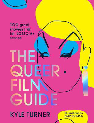 Picture of Queer Film Guide  The: 100 great mo