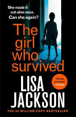 Picture of The Girl Who Survived: the latest absolutely gripping thriller from the international bestseller for 2022