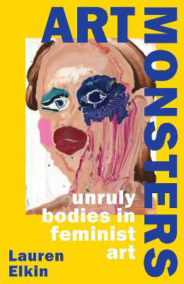 Picture of Art Monsters: Unruly Bodies in Femi