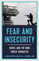 Picture of Fear and Insecurity: Israel and the
