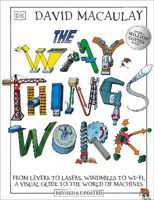 Picture of The Way Things Work: From Levers to Lasers, Windmills to Wi-Fi, A Visual Guide to the World of Machines