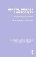 Picture of Health, Disease and Society: A Critical Medical Geography