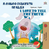 Picture of I Love to Tell the Truth (Ukrainian English Bilingual Book for Kids)