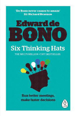 Picture of Six Thinking Hats: The multi-million bestselling guide to running better meetings and making faster decisions