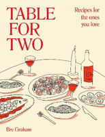 Picture of Table for Two: Recipes to Romance the Ones You Love