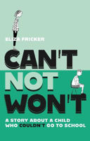 Picture of Can't Not Won't: A Story About A Ch