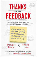 Picture of Thanks for the Feedback: The Science and Art of Receiving Feedback Well