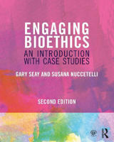 Picture of Engaging Bioethics: An Introduction With Case Studies