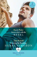 Picture of Nurse's Risk With The Rebel / Resisting The Brooding Heart Surgeon - 2 Books in 1 (Mills & Boon Medical)