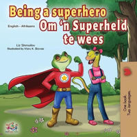 Picture of Being a Superhero (English Afrikaans Bilingual Book for Kids)
