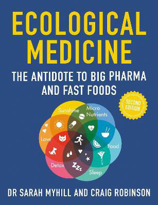 Picture of Ecological Medicine, 2nd Edition: The Antidote to Big Pharma and Fast Food