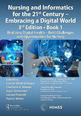 Picture of Nursing and Informatics for the 21st Century - Embracing a Digital World, Book 1: Realizing Digital Health - Bold Challenges and Opportunities for Nursing