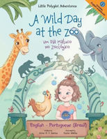 Picture of A Wild Day at the Zoo / Um Dia Maluco No Zoologico - Bilingual English and Portuguese (Brazil) Edition: Children's Picture Book