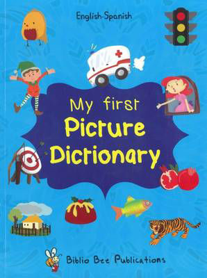 Picture of My First Picture Dictionary: English-Spanish with Over 1000 Words: 2016