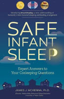 Picture of Safe Infant Sleep: Expert Answers to Your Cosleeping Questions