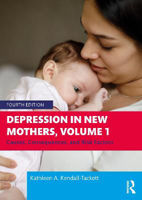 Picture of Depression in New Mothers, Volume 1: Causes, Consequences, and Risk Factors