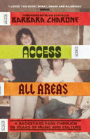 Picture of Access All Areas: A Backstage Pass