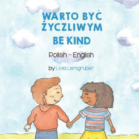 Picture of Be Kind (Polish-English): Warto ByC Zyczliwym