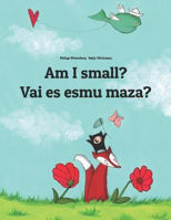 Picture of Am I small? Vai es esmu maza?: Children's Picture Book English-Latvian (Bilingual Edition)
