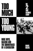 Picture of Too Much Too Young: The 2 Tone Records Story: Rude Boys, Racism and the Soundtrack of a Generation