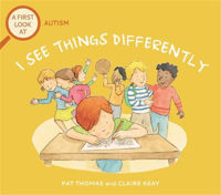 Picture of A First Look At: Autism: I See Things Differently