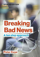 Picture of Breaking Bad News: A ten step approach