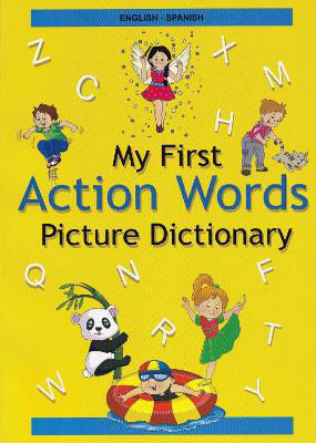 Picture of My First Action Words Picture Dictionary: English-Spanish-  2022