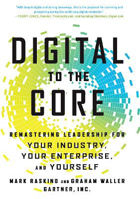 Picture of Digital to the Core: Remastering Leadership for Your Industry, Your Enterprise, and Yourself