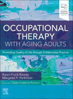 Picture of Occupational Therapy with Aging Adults: Promoting Quality of Life through Collaborative Practice