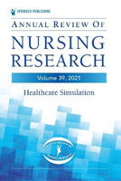 Picture of Annual Review of Nursing Research, Volume 39: Healthcare Simulation