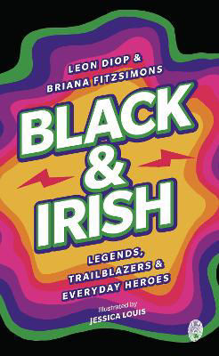 Picture of Black & Irish: Legends, Trailblazers & Everyday Heroes