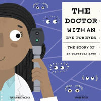 Picture of The Doctor with an Eye for Eyes: the Story of Dr. Patricia Bath
