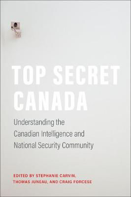 Picture of Top Secret Canada: Understanding the Canadian Intelligence and National Security Community