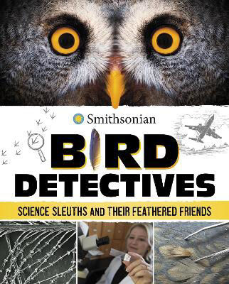 Picture of Bird Detectives: Science Sleuths and Their Feathered Friends