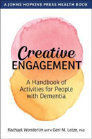 Picture of Creative Engagement: A Handbook of Activities for People with Dementia