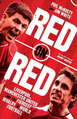 Picture of Red on Red: Liverpool, Manchester United and the fiercest rivalry in world football
