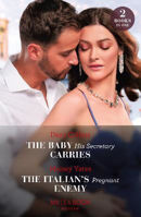 Picture of The Baby His Secretary Carries / The Italian's Pregnant Enemy: The Baby His Secretary Carries (Bound by a Surrogate Baby) / The Italian's Pregnant Enemy (A Diamond in the Rough) (Mills & Boon Modern)