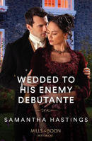 Picture of Wedded To His Enemy Debutante (Mills & Boon Historical)