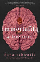 Picture of Immortality: A Love Story: the New York Times bestselling tale of mystery, romance and cadavers