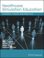 Picture of Healthcare Simulation Education: Evidence, Theory and Practice