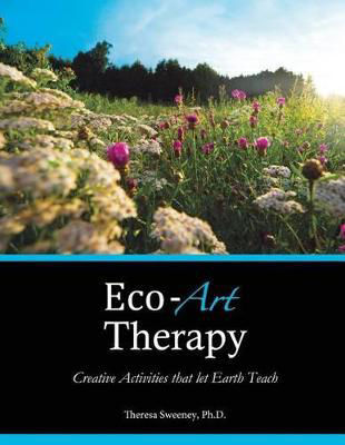 Picture of Eco-Art Therapy: Creative Activities that let Earth Teach