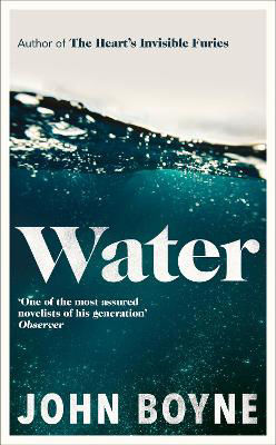 Picture of Water: A haunting, confronting novel from the author of The Heart's Invisible Furies