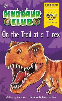 Picture of Dinosaur Club: On the Trail of a T. rex.: World Book Day 2024