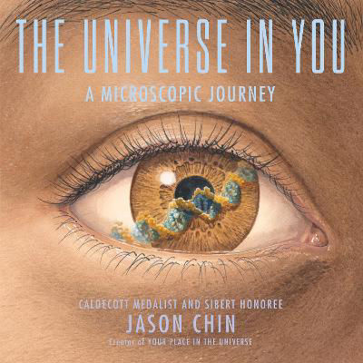 Picture of The Universe in You: A Microscopic Journey