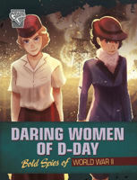 Picture of Daring Women of D-Day: Bold Spies of World War II