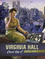 Picture of Virginia Hall: Clever Spy of World War II