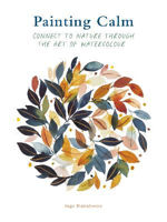Picture of Painting Calm: Connect to  nature through the art of watercolour