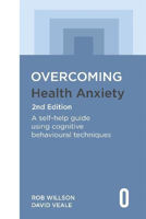 Picture of Overcoming Health Anxiety 2nd Edition: A self-help guide using cognitive behavioural techniques