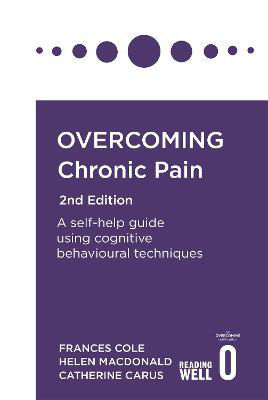 Picture of Overcoming Chronic Pain 2nd Edition: A self-help guide using cognitive behavioural techniques